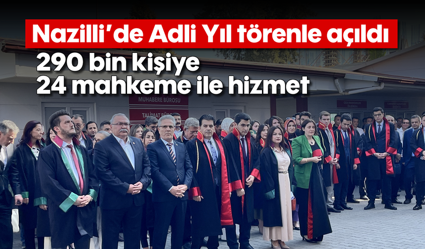 Nazilli’de adli yıl törenle açıldı