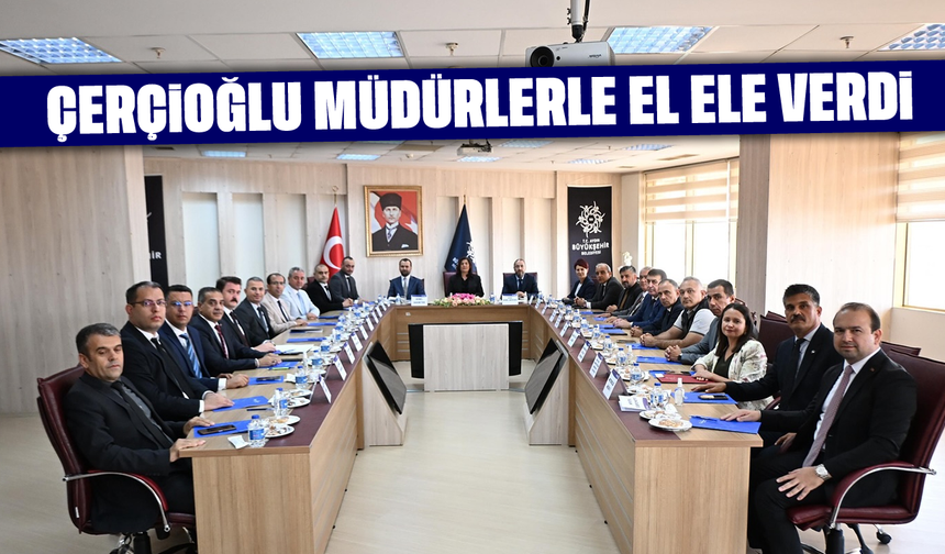 Çerçioğlu, müdürlerle el ele verdi