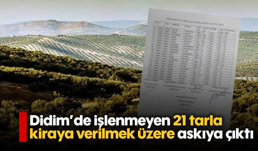 Didim'de işlenmeyen 21 tarla, kiraya verilmek üzere askıya çıktı