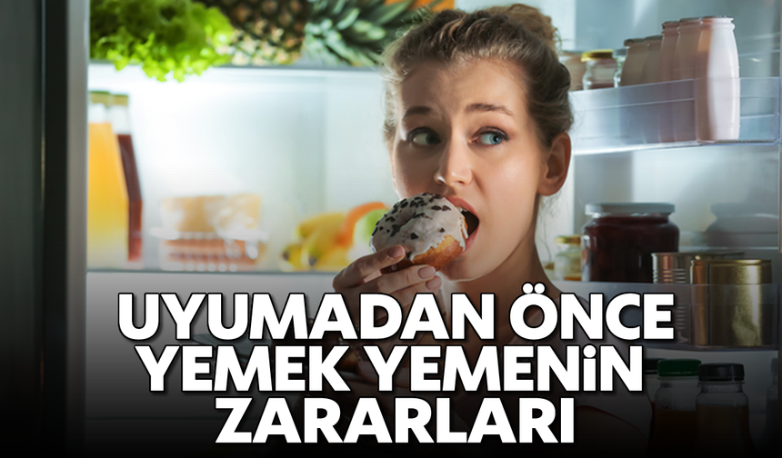 Yatmadan önce yemek yemenin zararları