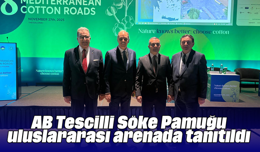 AB Tescilli Söke Pamuğu uluslararası arenada tanıtıldı