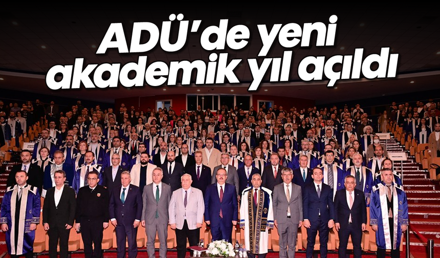 ADÜ’de yeni akademik yıl açıldı