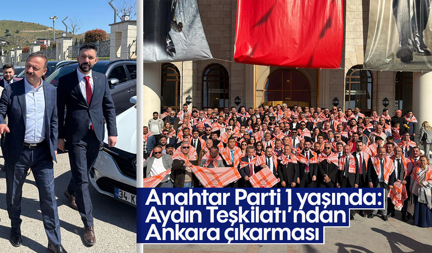Anahtar Parti 1 yaşında: Aydın Teşkilatı’ndan Ankara çıkarması
