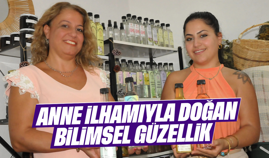 Anne ilhamıyla doğan bilimsel güzellik