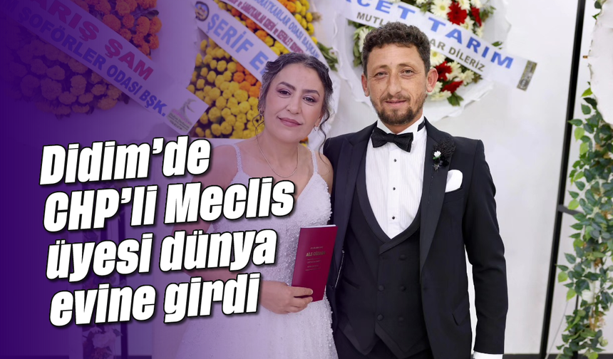 Didim’de CHP’li Meclis üyesi dünya evine girdi