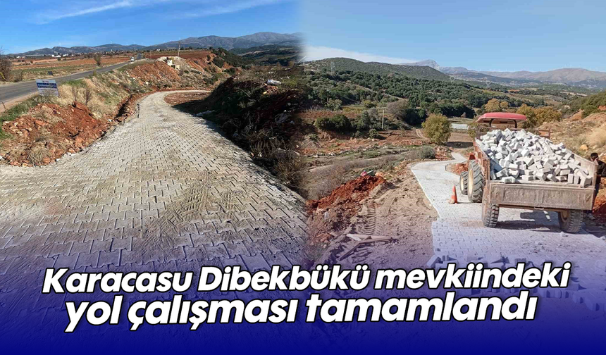 Karacasu Dibekbükü mevkiindeki yol çalışması tamamlandı
