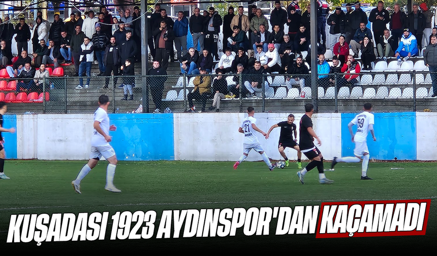 Kuşadası 1923 Aydınspor'dan kaçamadı