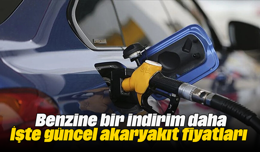 Benzine bir indirim daha: İşte güncel akaryakıt fiyatları