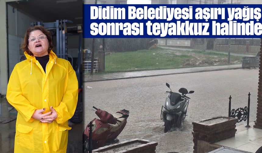 Didim Belediyesi aşırı yağış sonrası teyakkuz halinde
