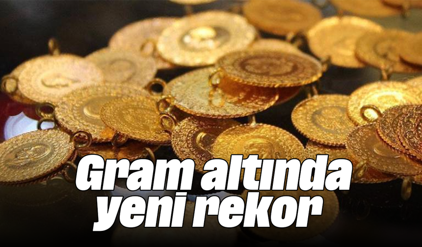 Gram altında yeni rekor