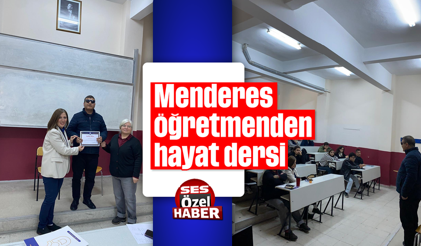 Menderes öğretmenden hayat dersi