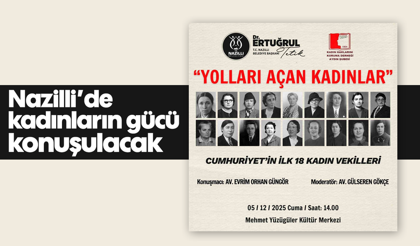 Nazilli’de kadınların gücü konuşulacak