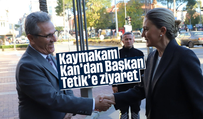 Kaymakam Kan’dan Başkan Tetik’e ziyaret: Nazilli’deki çalışmaları konuştular