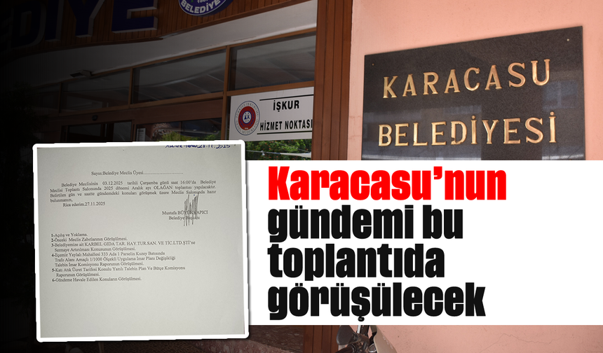 Karacasu'nun gündemi bu toplantıda görüşülecek