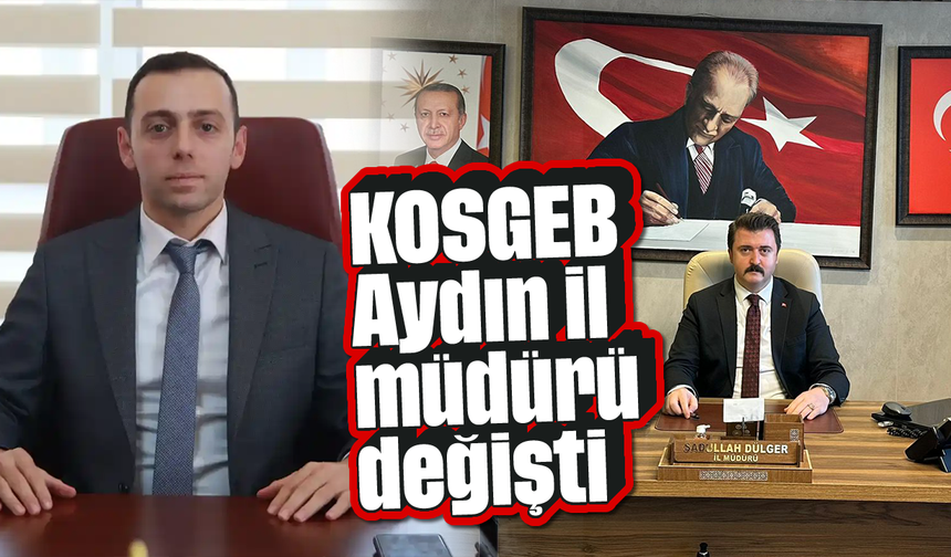 KOSGEB Aydın il müdürü değişti
