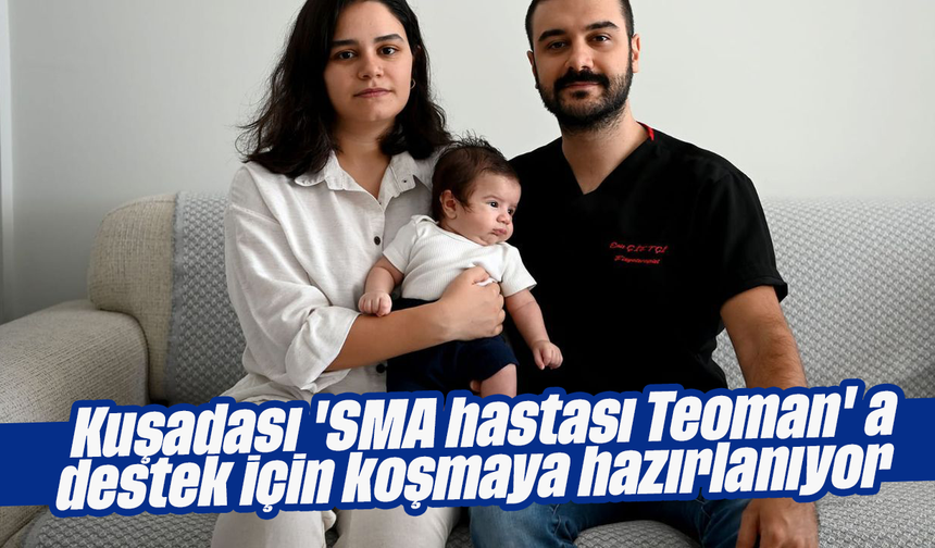 Kuşadası 'SMA hastası Teoman' a destek için koşmaya hazırlanıyor