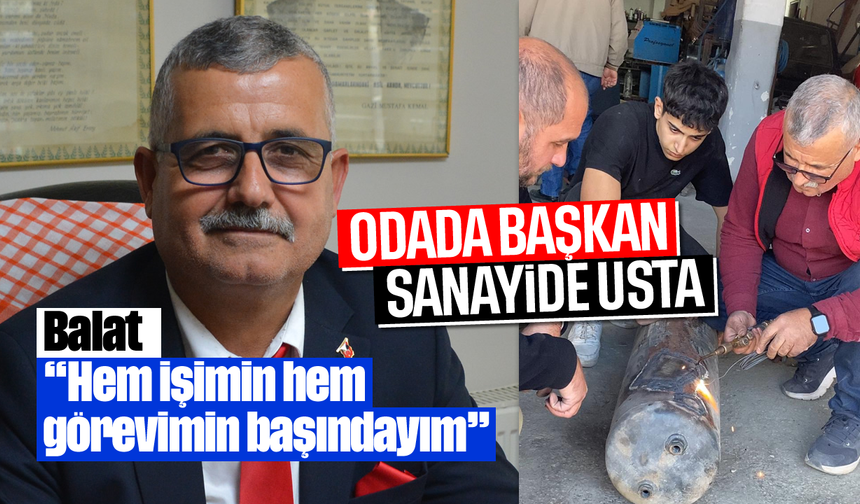 Odada başkan, sanayide usta!