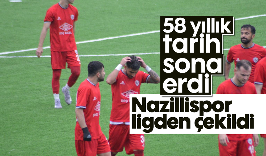 58 yıllık tarih sona erdi: Nazillispor ligden çekildi