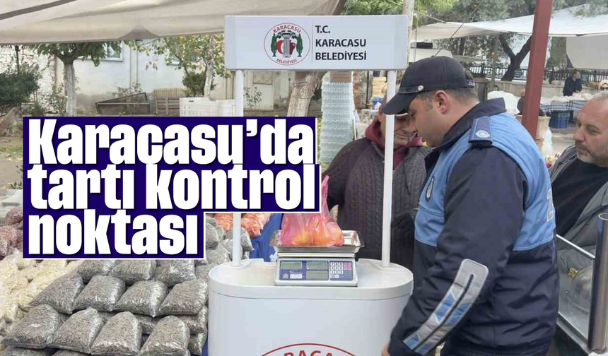 Karacasu’da tartı kontrol noktası