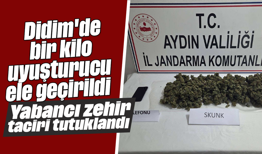 Didim'de bir kilo uyuşturucu ele geçirildi: Yabancı zehir taciri tutuklandı