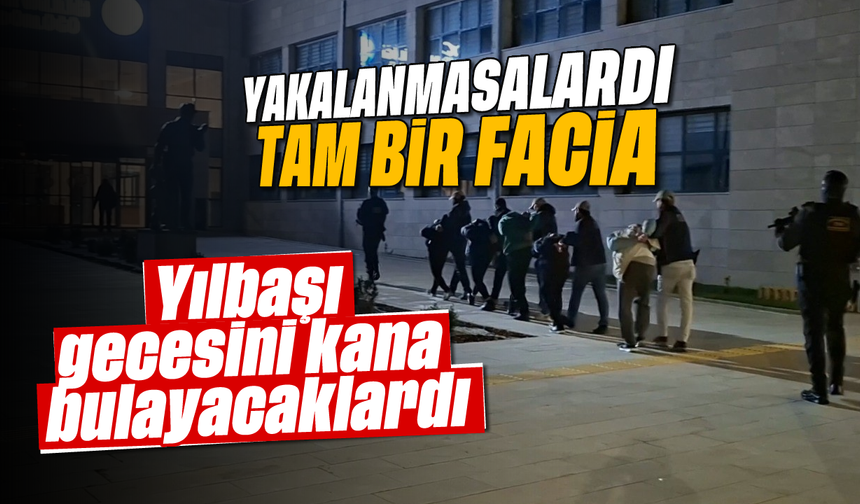 Yakalanmasalardı tam bir facia: Yılbaşı gecesini kana bulayacaklardı