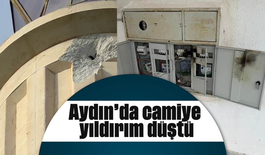 Aydın'da camiye yıldırım düştü