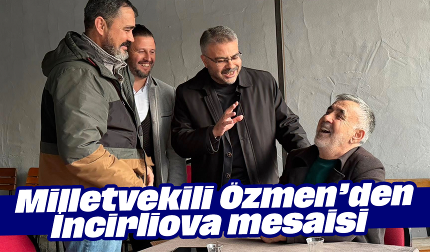 Milletvekili Özmen’den İncirliova mesaisi