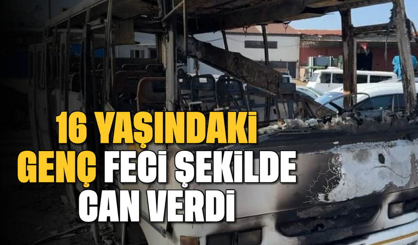 16 yaşındaki genç feci şekilde can verdi