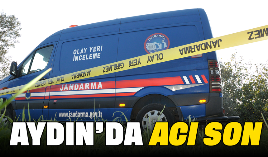 Aydın’da acı son