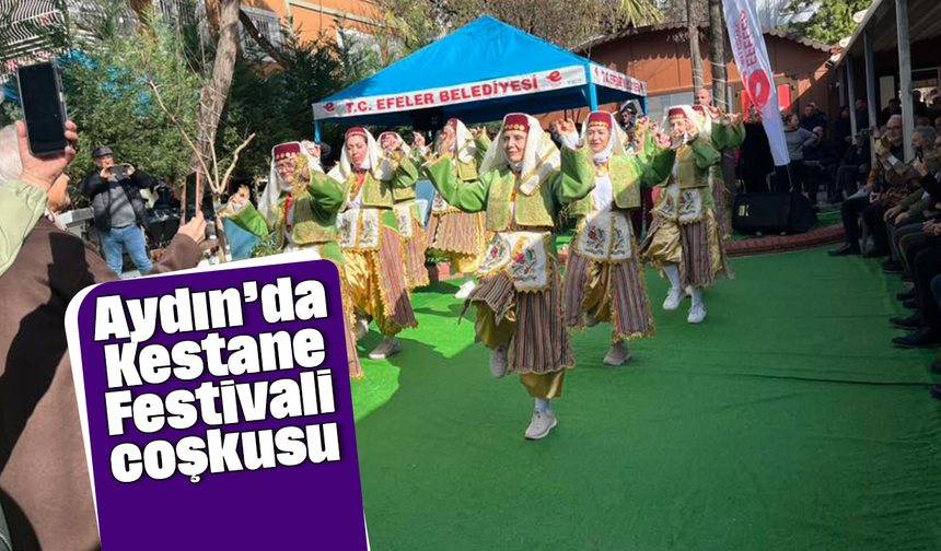 Aydın’da Kestane Festivali coşkusu