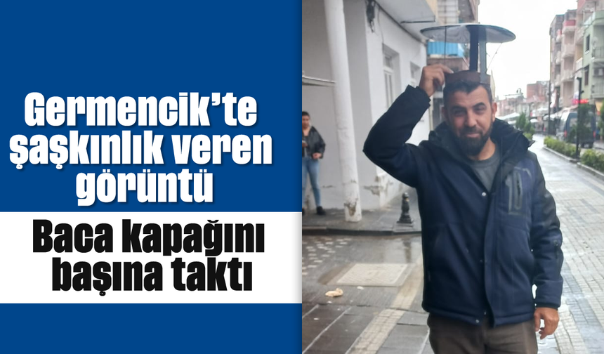 Germencik’te şaşkınlık veren görüntü: Baca kapağını başına taktı