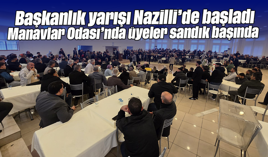 Başkanlık yarışı Nazilli’de başladı: Manavlar Odası’nda üyeler sandık başında