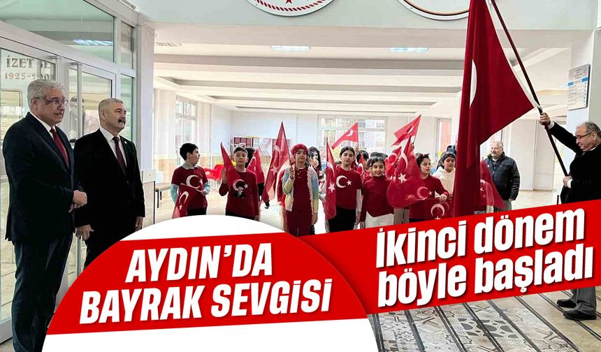 Aydın'da bayrak sevgisi: İkinci dönem böyle başladı