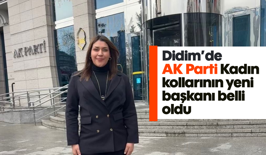 Didim'de AK Parti Kadın kollarının yeni başkanı belli oldu