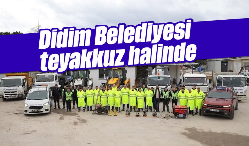 Didim Belediyesi teyakkuz halinde