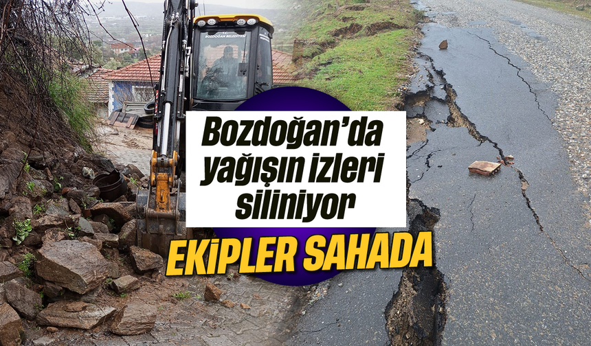 Bozdoğan’da yağışın izleri siliniyor: Ekipler sahada