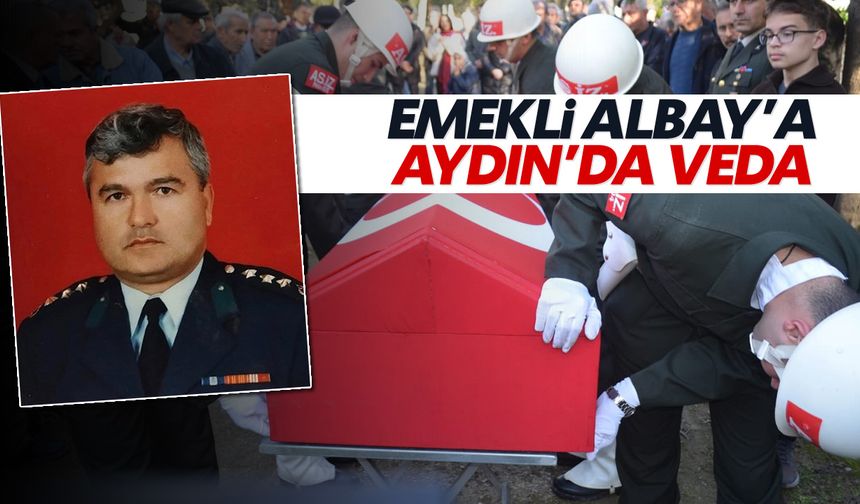 Emekli albaya, Aydın'da veda