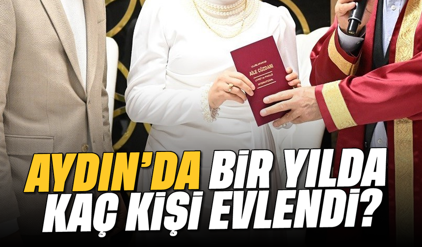 Aydın'da bir yılda kaç kişi evlendi?
