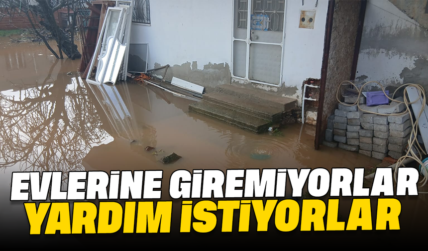 Evlerine giremiyorlar, yardım istiyorlar