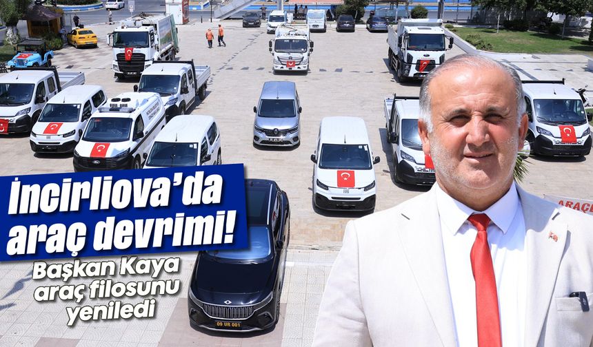 İncirliova’da araç devrimi! Başkan Kaya, araç filosunu yeniledi