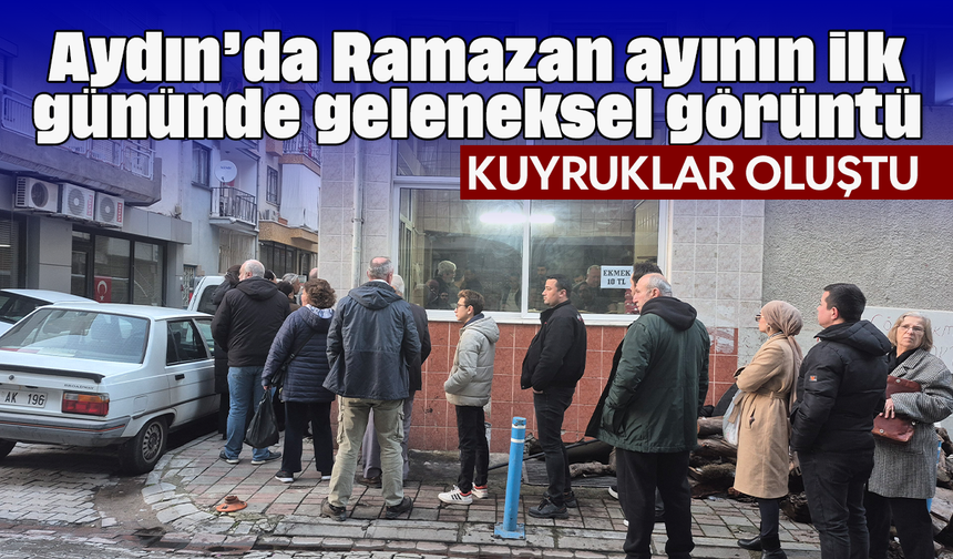 Aydın’da Ramazan ayının ilk gününde geleneksel görüntü: Kuyruklar oluştu