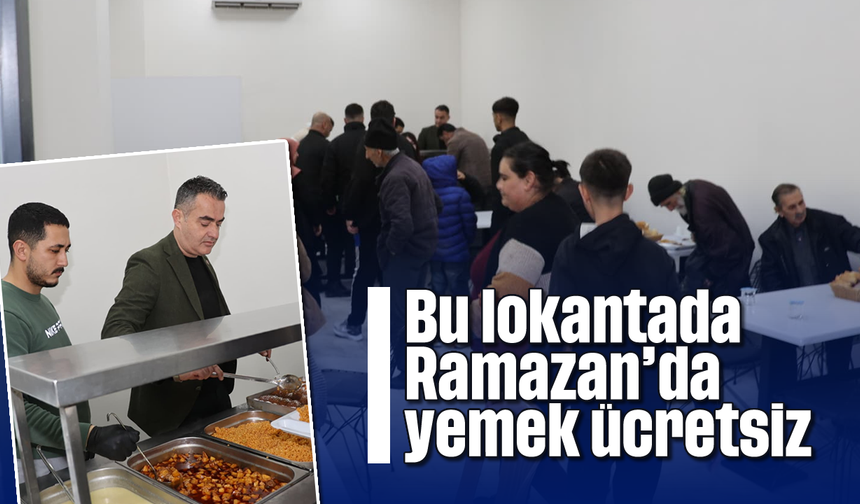 Bu lokantada Ramazan’da yemek ücretsiz
