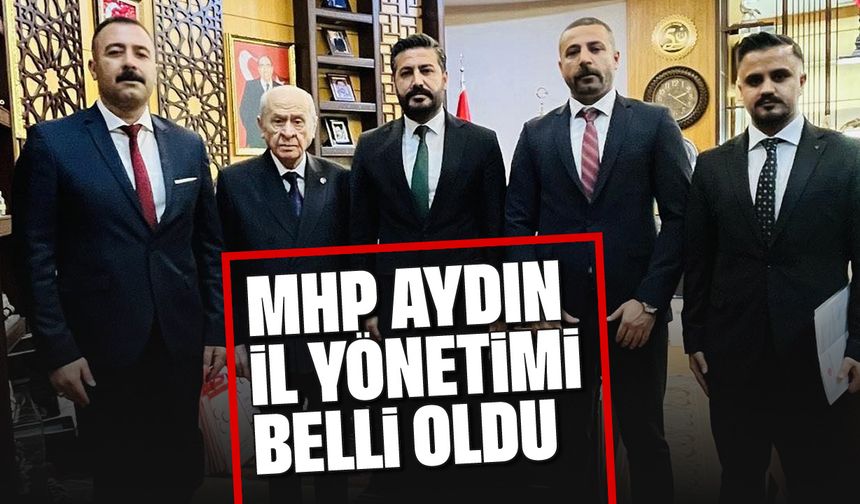 MHP Aydın İl Yönetimi belli oldu