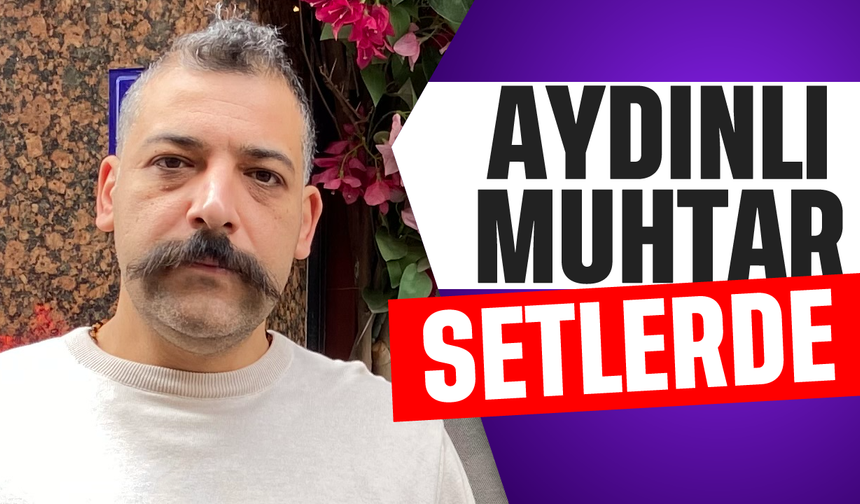 Aydınlı muhtar setlerde