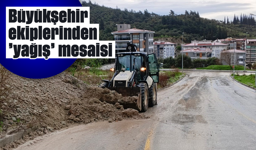 Büyükşehir ekiplerinden ’yağış’ mesaisi