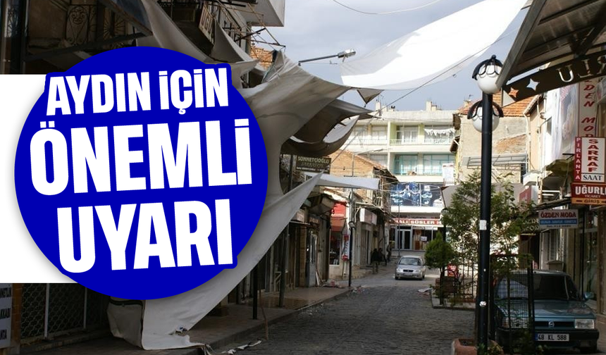 Aydın için önemli uyarı