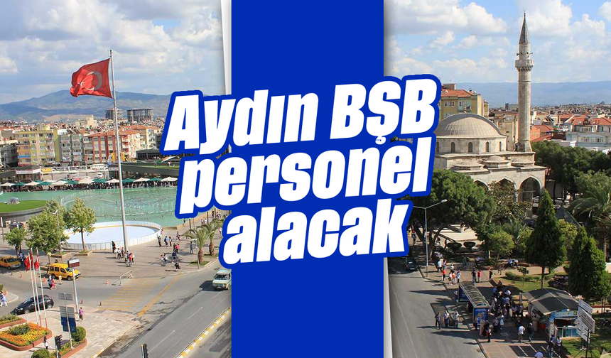 Aydın BŞB, personel alacak