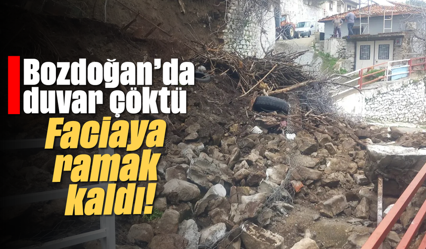 Bozdoğan'da duvar çöktü: Faciaya ramak kaldı!