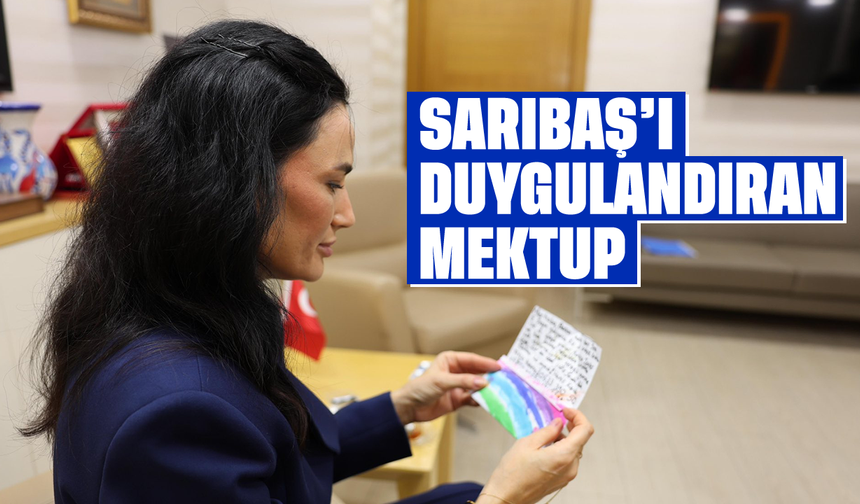 Sarıbaş’ı duygulandıran mektup