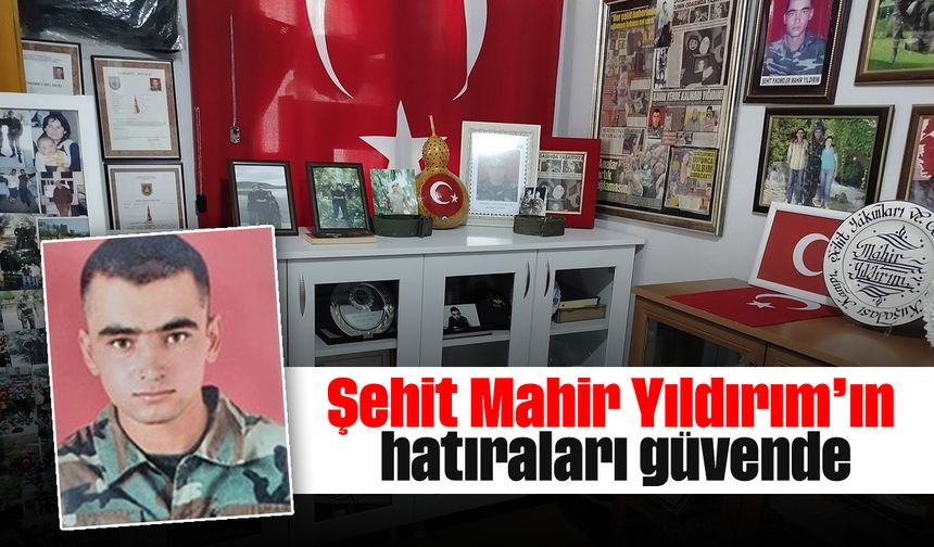 Şehit Mahir Yıldırım’ın hatıraları güvende